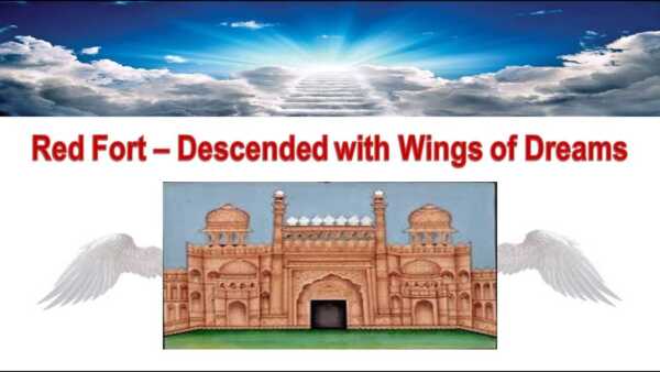 Red fort Descended with Wings of dreams - www.bharatkaitihas.com